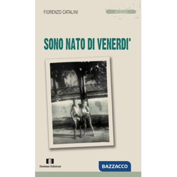 Sono nato di venerdì