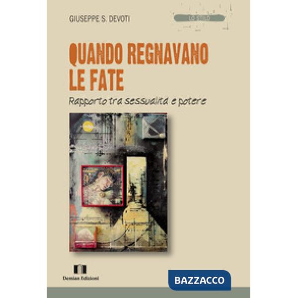 Quando regnavano le fate. Rapporto tra sessualità e potere