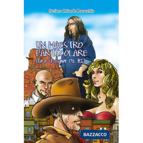 Maestro particolare. Io e il signor Oz (Un). Vol. 2