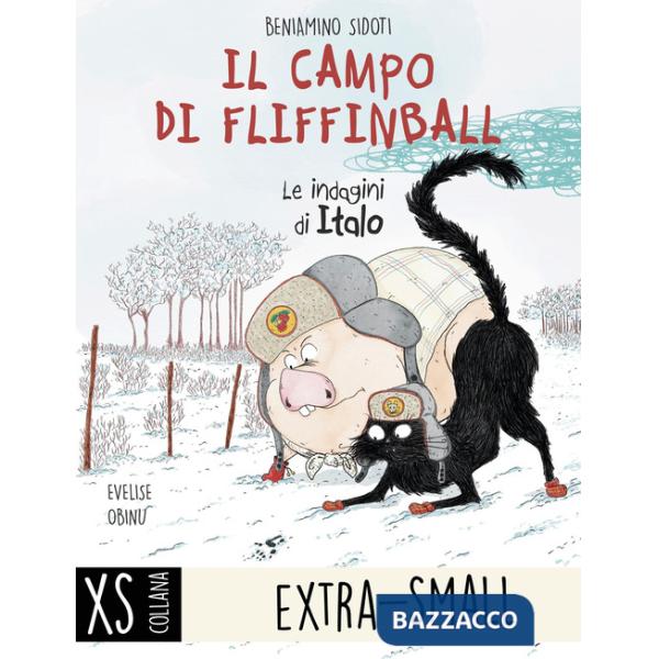 Campo di Fliffinball. Le indagini di Italo. Ediz. ad alta leggibilità (Il)