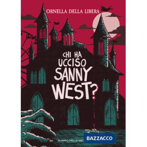 Chi ha ucciso Sanny West?