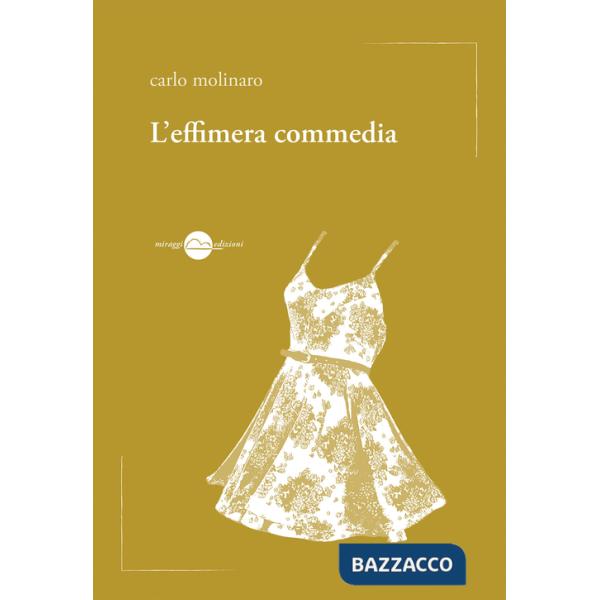 Effimera commedia (L')