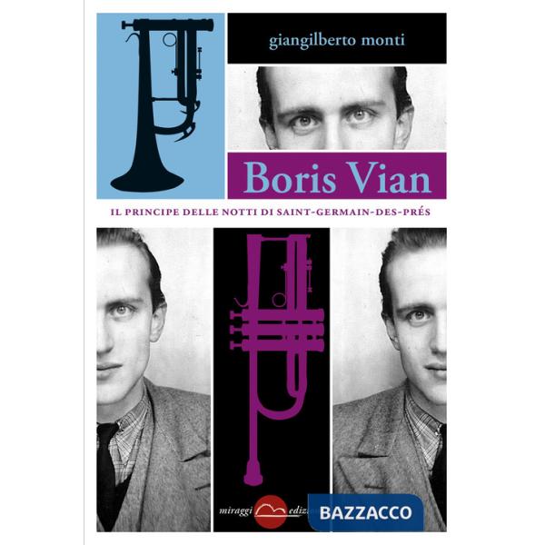 Boris Vian. Il principe delle notti di Saint-Germain-des-Prés