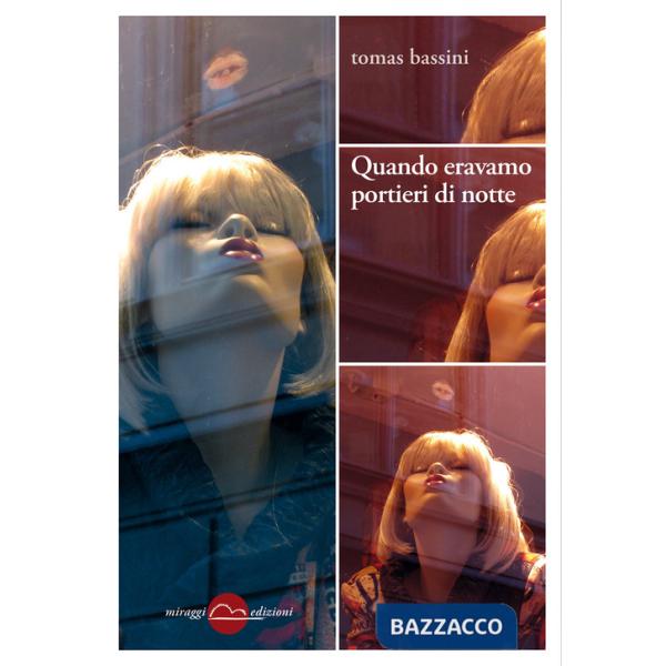 Quando eravamo portieri di notte