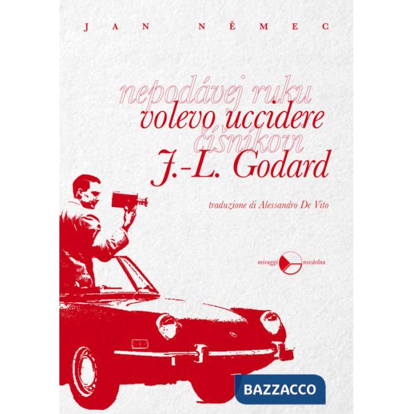 Volevo uccidere J.-L. Godard