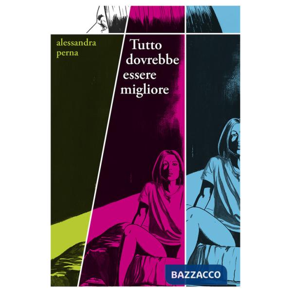 Tutto dovrebbe essere migliore