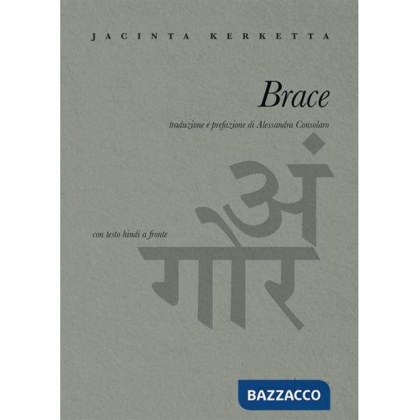 Brace. Testo hindi a fronte. Ediz. bilingue