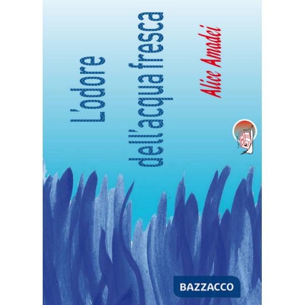 Odore dell'acqua fresca (L')