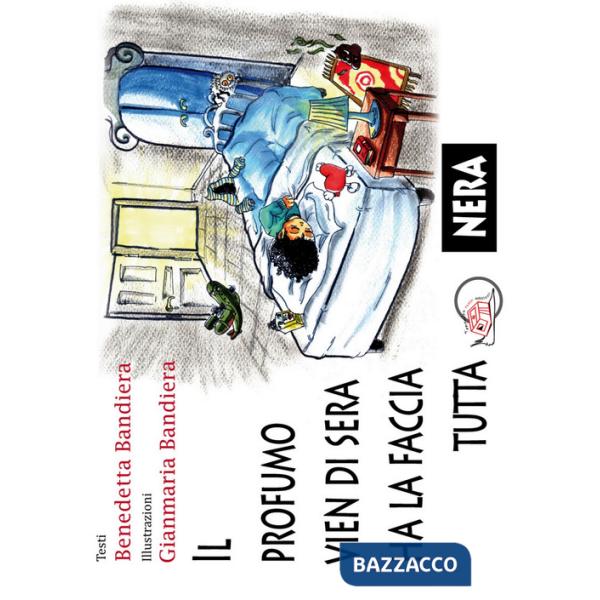 Profumo vien di sera, ha la faccia tutta nera (Il)