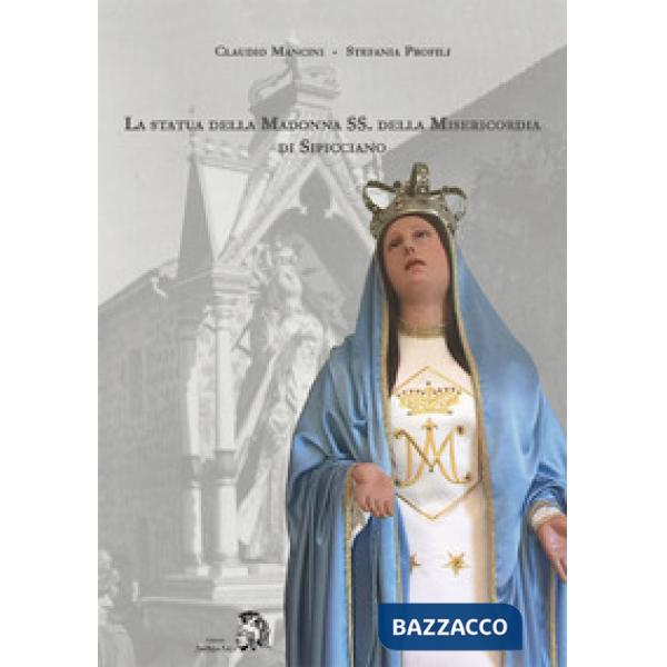 Statua della Madonna SS. della Misericordia di Sipicciano (La)