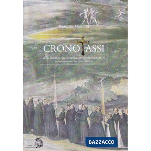 Cronotassi dei preti, arcipreti, parroci, priori, rettori, cappellani, frati di 