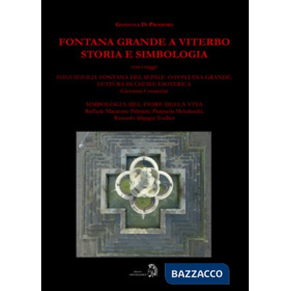 Fontana Grande a Viterbo. Storia e simbologia
