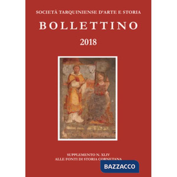 Bollettino STAS (2018). Supplemento alle fonti di storia cornetana. Vol. 44
