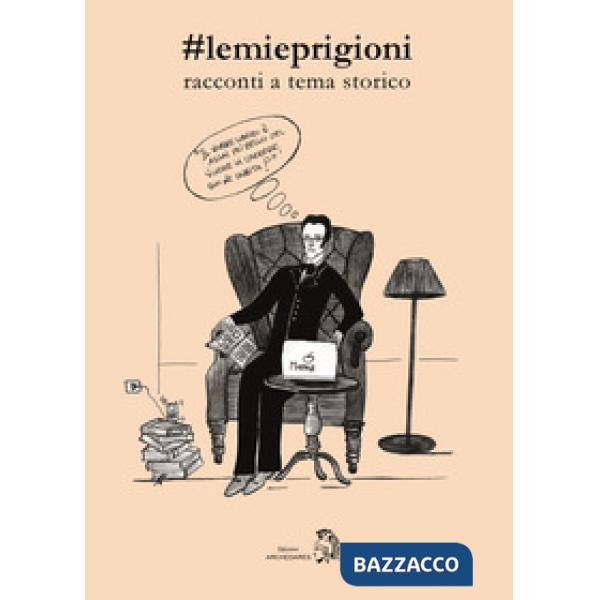 lemieprigioni. racconti a tema storico