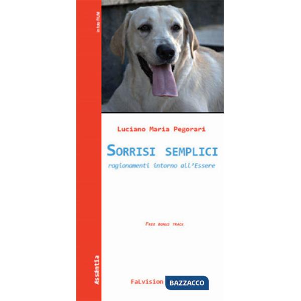 Sorrisi semplici. Ragionamenti intorno all'Essere