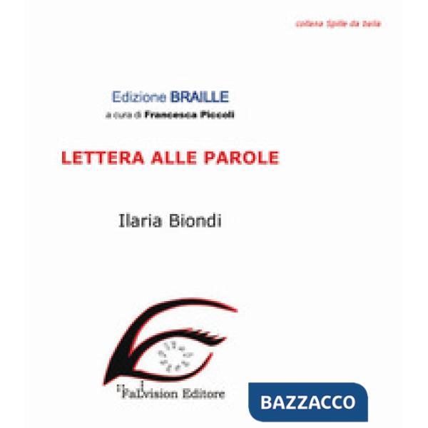 Lettera alle parole. Ediz. in braille
