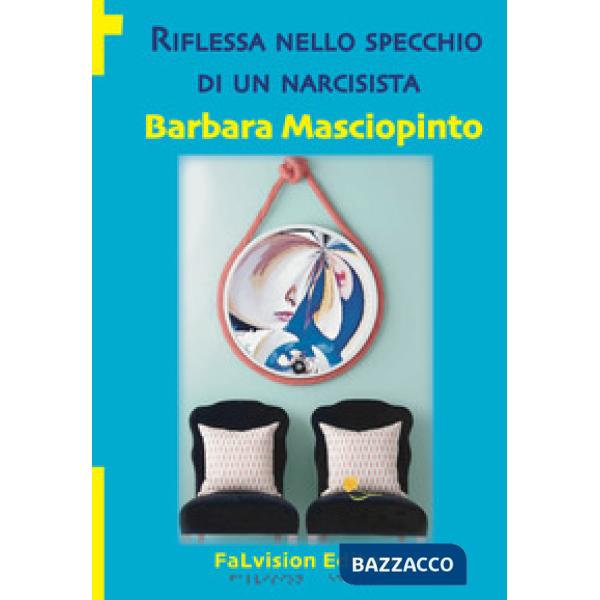 Riflessa nello specchio di un narcisista
