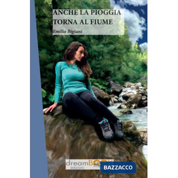 Anche la pioggia torna al fiume