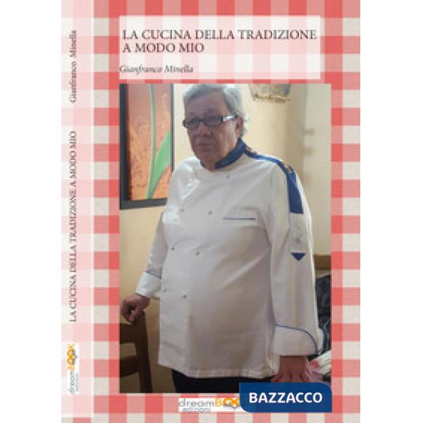 Cucina della tradizione a modo mio (La)