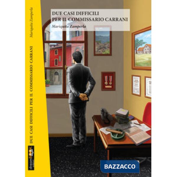 Due casi difficili per il commissario Carrani