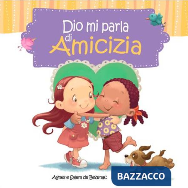 Dio mi parla di amicizia. Ediz. illustrata