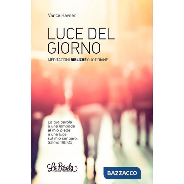 Luce del giorno. Meditazioni bibliche quotidiane