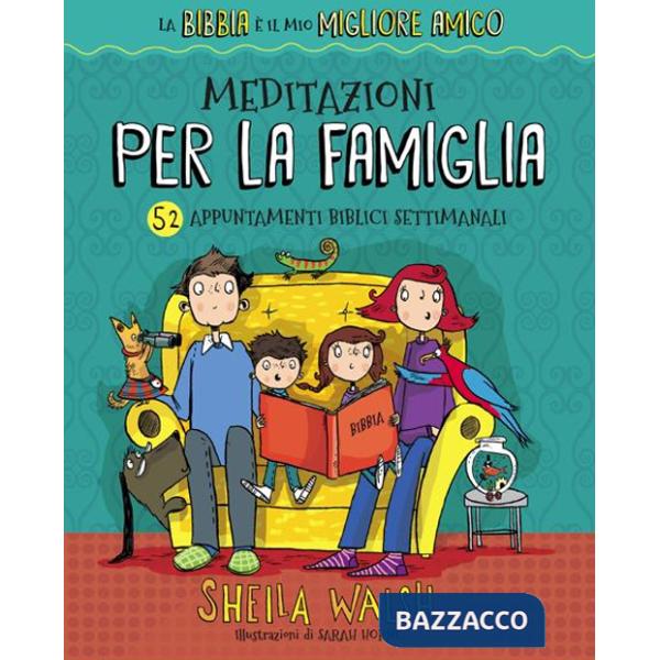 Meditazioni per la famiglia. 52 appuntamenti biblici settimanali