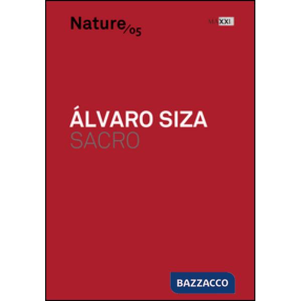 Álvaro Siza, sacro. Ediz. italiana e inglese