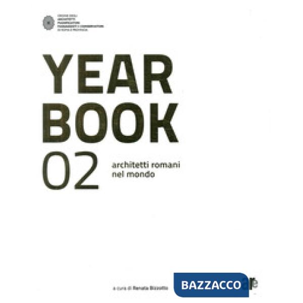 Year book 02. Architetti romani nel mondo. Ediz. italiana e inglese