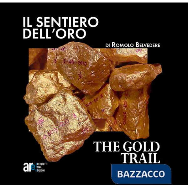 Sentiero dell'oro-The gold trail. Ediz. illustrata (Il)