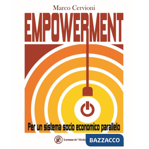 Empowerment. Per un sistema socio economico parallelo