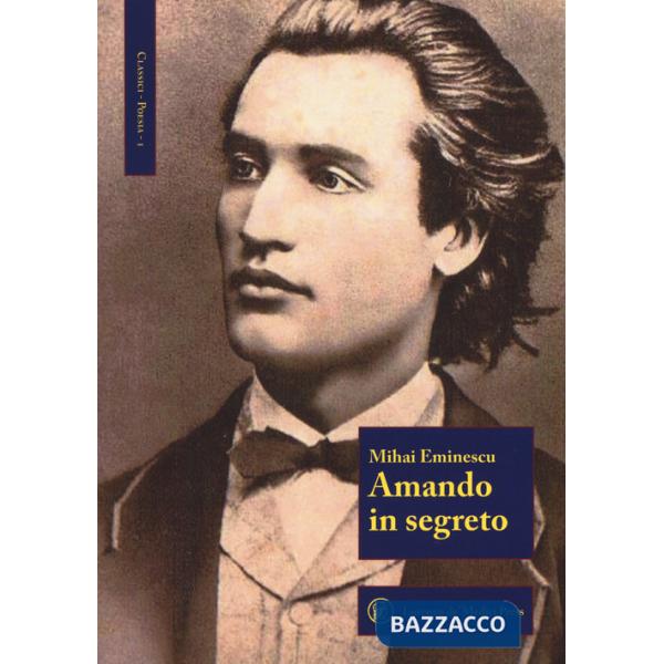 Amando in segreto. Testo romeno a fronte