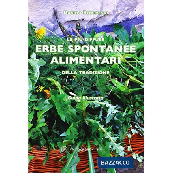 Più diffuse erbe spontanee alimentari della tradizione (Le)