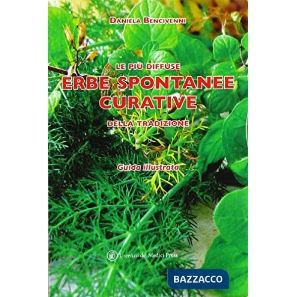Più diffuse erbe spontanee curative della tradizione (Le)