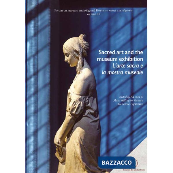Sacred art and the museum exhibition-L'arte sacra e la mostra museale