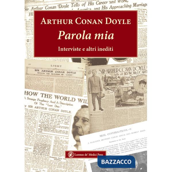 Parola mia. Interviste e altri inediti