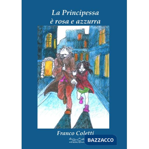 Principessa è rosa e azzurra (La)