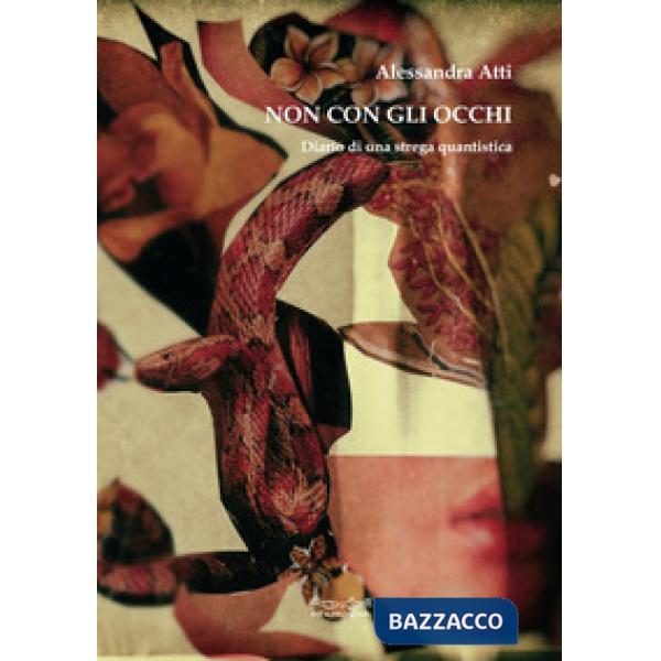 Non con gli occhi. Diario di una strega quantistica