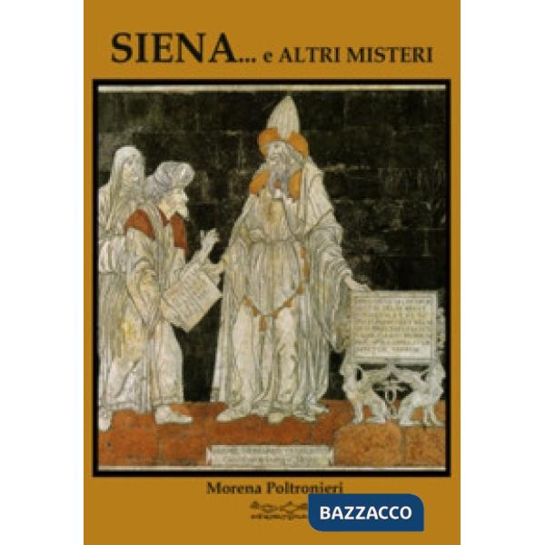 Siena... e altri misteri