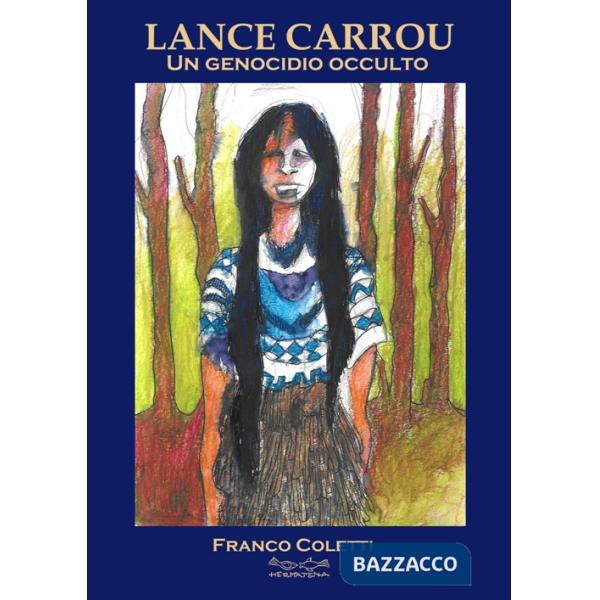Lance Carrou. Un genocidio occulto