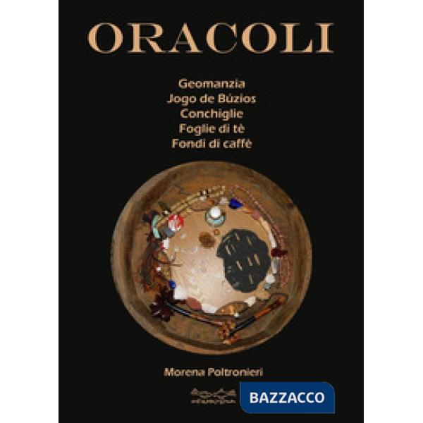 Oracoli. Geomanzia, Jogo De Buzios, conchiglie, foglie di té e fondi di caffé