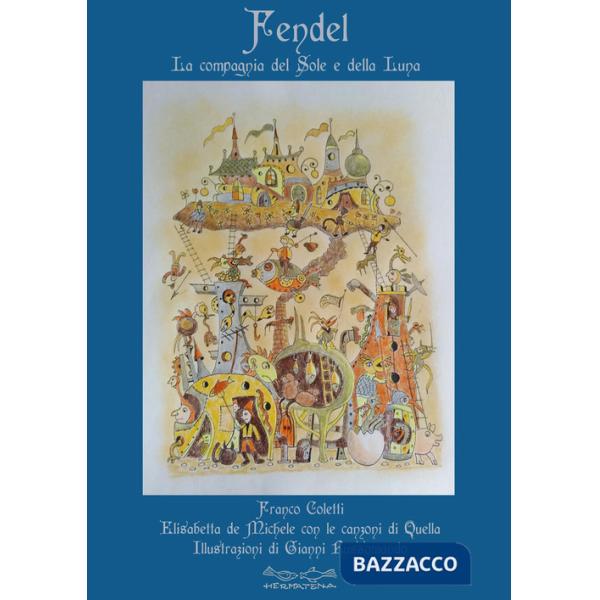 Fendel. La compagnia del Sole e della Luna