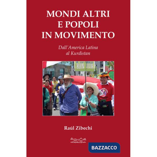 Mondi altri e popoli in movimento. Dall'America Latina al Kurdistan