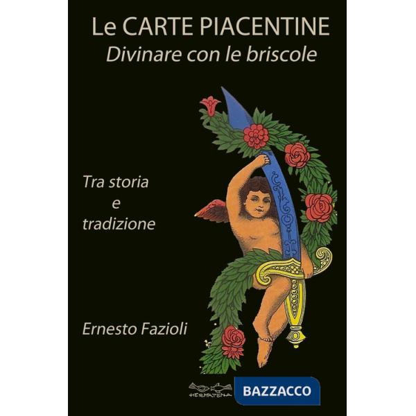 Carte piacentine. Divinare con le briscole (Le)
