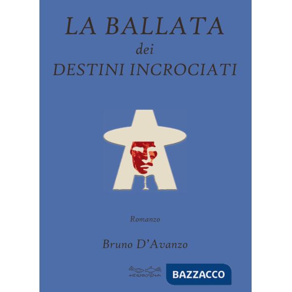 Ballata dei destini incrociati (La)