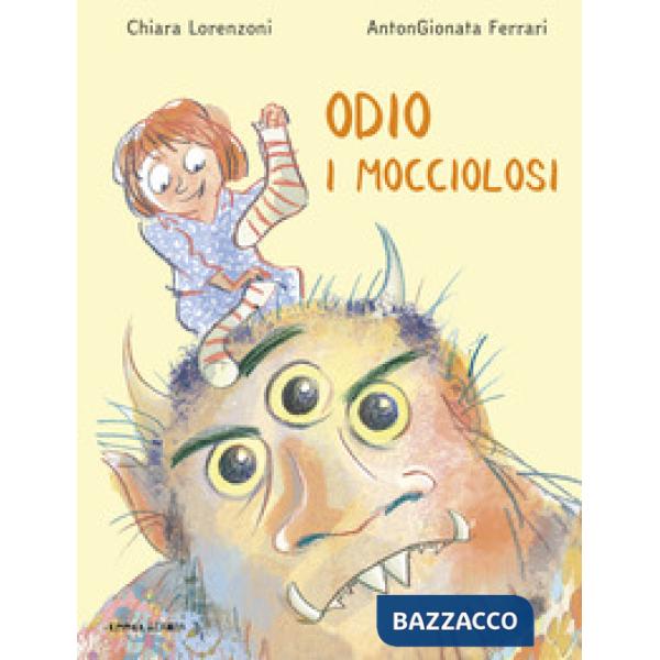 Odio i mocciolosi. Ediz. ad alta leggibilità