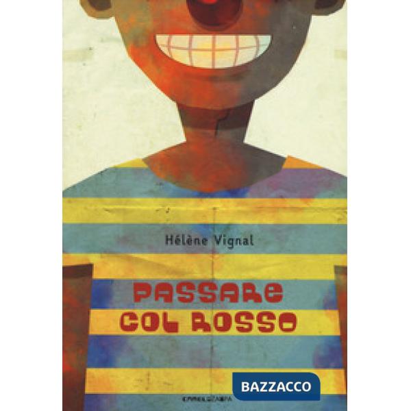 Passare col rosso. Ediz. ad alta leggibilità