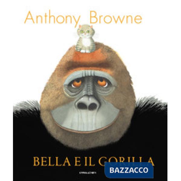 Bella e il gorilla. Ediz. a colori