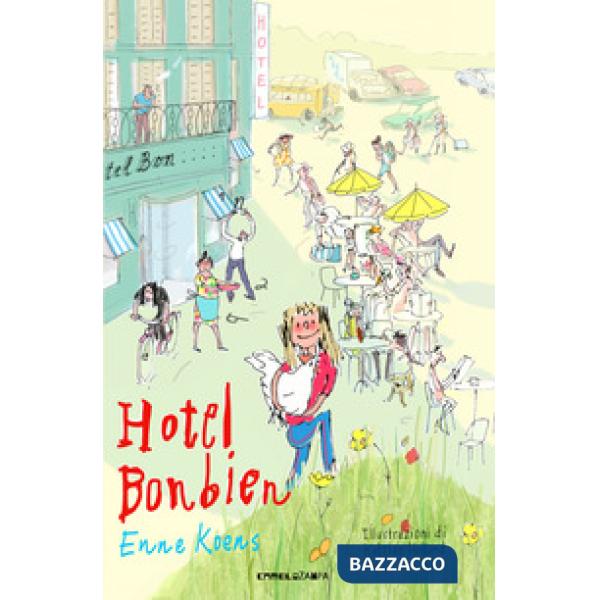 Hotel Bonbien. Ediz. ad alta leggibilità