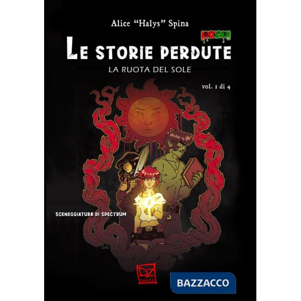 Storie perdute. La ruota del sole (Le). Vol. 1